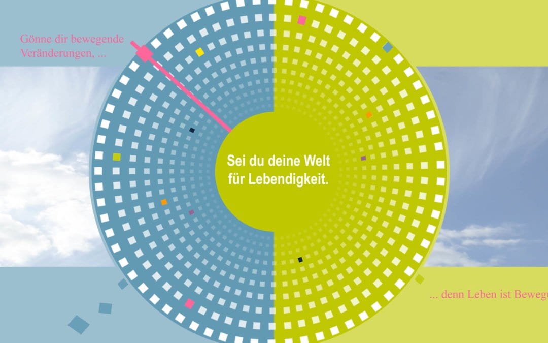 Voller Zuversicht – Sei du deine Welt für Lebendigkeit